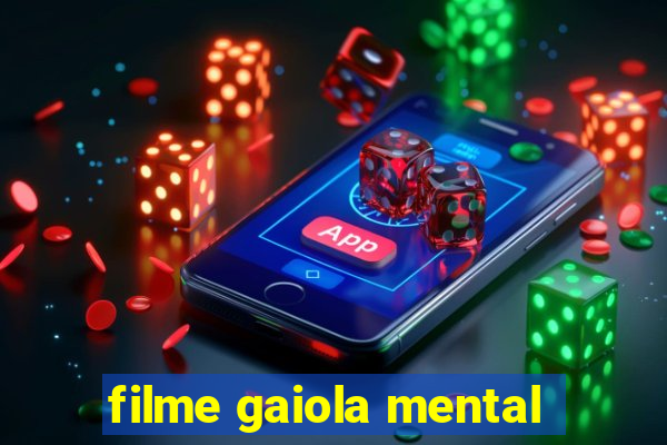 filme gaiola mental